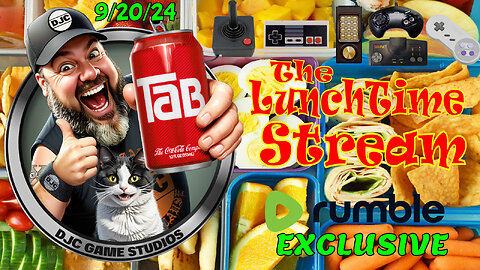 The LUnChTiMe StReAm - Live Retro Gaming with DJC - Rumble Exclusive