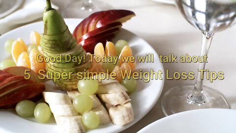 5 Super Simple Weight Loss Tips