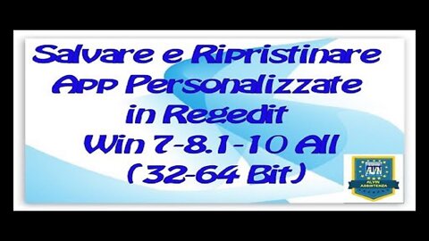 Salvare e Ripristinare App Personalizzate in Regedit Win 7-8.1-10 All (32-64 Bit)