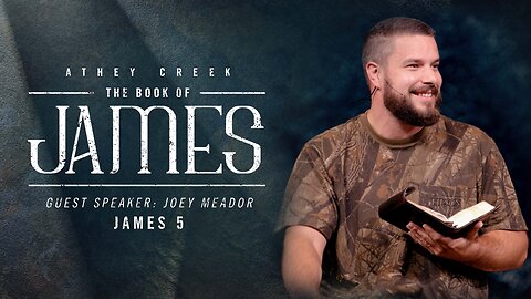 August 14, 2024 | James 5 | Guest Speaker: Joey Meador