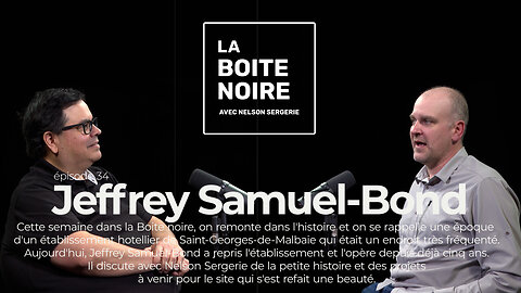 La Boîte Noire avec Nelson Sergerie : Jeffrey Samuel-Bond