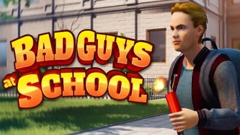 Bad Guys At School Again