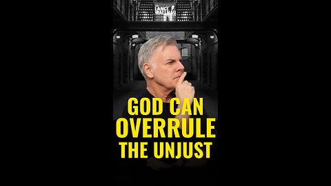 God Can Overrule An Unjust Imprisonment