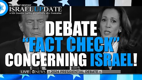 Debate Fact Check Concerning Israel