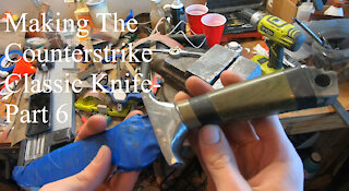 Making The Counterstrike Classic Knife- Part 6