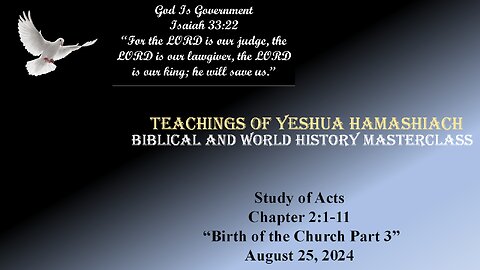 8-25-24 Study of Acts Chapter 2:3-11 Birth of the Church Part 3