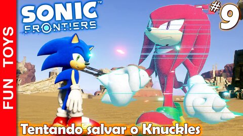 SONIC FRONTIERS #9 🔵 Tentando salvar o Knuckles neste mundo desértico! Achei um lugar com GRAMA!