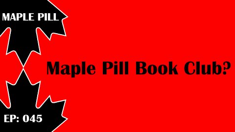 Maple Pill Ep 045 - Prepper & SHTF Book Recommendations & Book Club?