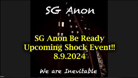 SG Anon Be Ready - Upcoming Shock Event - August 11..