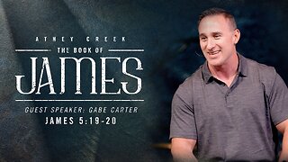 August 11, 2024 | James 5:19-20 | Guest Speaker: Gabe Carter