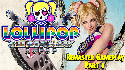 Lollipop Chainsaw Re-Pop: Remaster Gameplay Part 1 (PC)