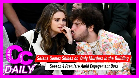 Selena Gomez Shines on 'Only Murders in the Building' Season 4 Premiere Amid Engagement Buzz