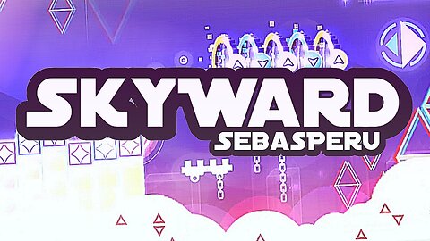 "SkyWard" by SebasPeru | Geometry Dash 2.2