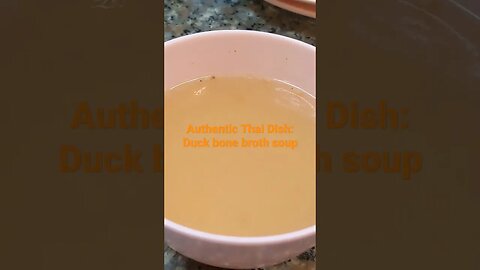 Authentic Thai Dish: Duck bone broth soup