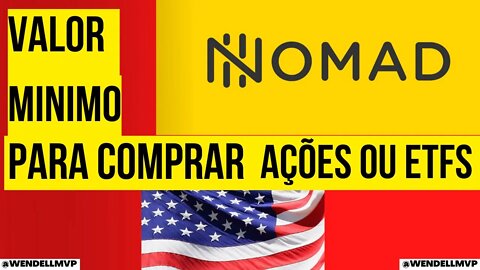 🚨 NOMAD INVESTIMENTOS | QUAL O VALOR MINIMO PARA COMPRAR AÇÕES OU ETFs ? CONSIGO COMPRAR FRAÇÕES ?