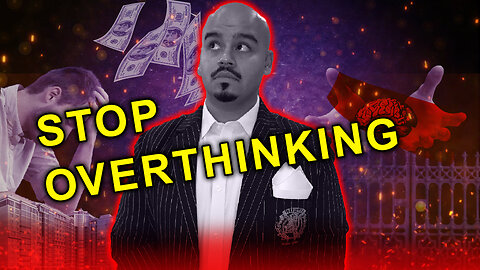 Stop OverThinking