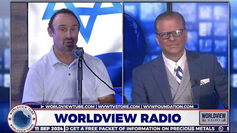 Worldview Radio W/ Aharon Levarko | September 11, 2024