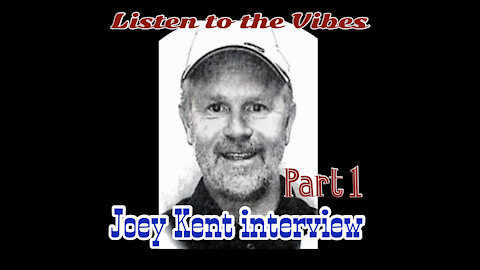 Listen to the Vibes-Joey Kent Interview