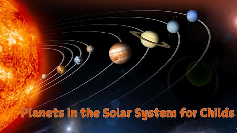 Planets in the Solar System for Childs | Learn about the sun and the eight planets