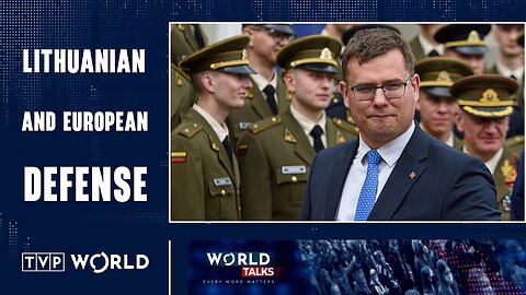 Lithuanian and European defense | Laurynas Kasčiūnas, Lithuanian Minister of Defense