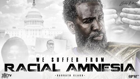 #IUIC | SABBATH EVENING CLASS: We Suffer From Racial Amnesia