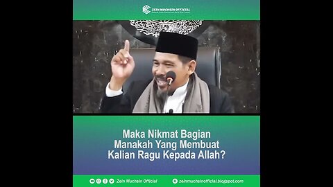 Nikmat Manakah Yang Membuat Kalian Ragu Kepada Allah - Ustadz Zein Muchsin