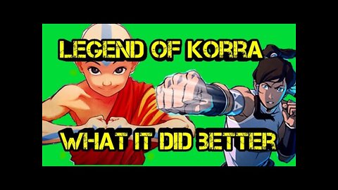 The Legend of Korra, Why it's so good| The breakdown of Avatar