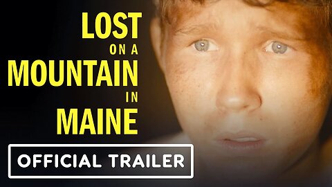 Lost on a Mountain in Maine - Official Trailer