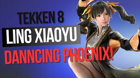 DANCING PHOENIX TRAILER DE GAMEPLAY DE LING XIAOYU TEKKEN 8