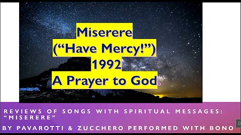 Miserere - In Eng. "Have Mercy on Me a Sinner" by Pavarotti & Zucherro with Bono of U2: Song Review.