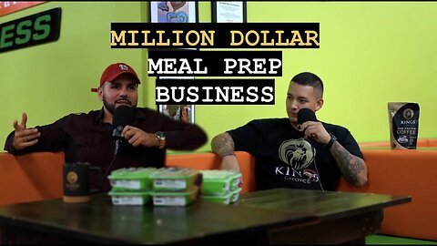 From Selling Meal Preps From His House To Creating A Million Dollar Meal Prep Business