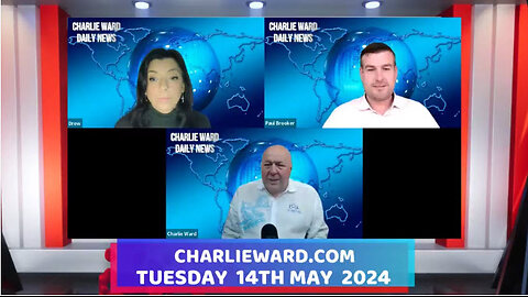 CHARLIE WARD DAILY NEWS WITH PAUL BROOKER & DREW DEMI TUESDAY 14TH MAY 2024