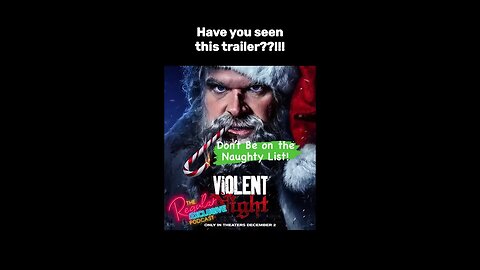 Violent Night Trailer Reaction - Regular Exclusive Podcast