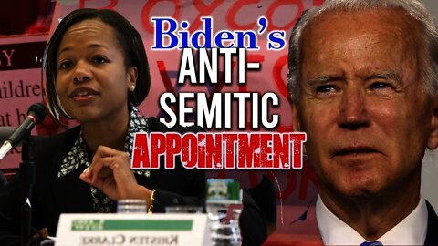 PRESIDENT BIDEN APPOINTS ANTISEMITIC KRISTEN CLARK TO DOJ CIVIL RIGHTS DIVISION