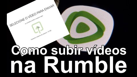 Como subir video na rumble