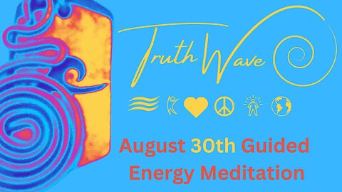 TruthWave Meditation August 30th 2024