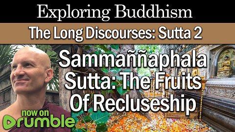 Buddhism Pali Canon - The Long Discourses: Sutta 2 - Sammannaphala Sutta - The Fruits Of Recluseship