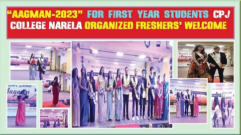 “AAGMAN-2023”FOR FIRST YEAR STUDENTS CPJ COLLEGE NARELA ORGANIZED FRESHERS’ WELCOME @Liveindianews24