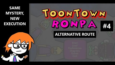 ToontownRonpa: Citizens of Distrust - ALTERNATE ROUTE P4