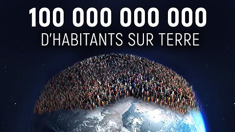 Et s'il y avait 100 000 000 000 d'habitants sur Terre?