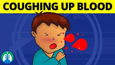 What to do if a Patient is Coughing Up Blood? (Hemoptysis Definition)