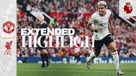 Extended Highlights: Man Utd 0-3 Liverpool | Diaz double & Salah at Old Trafford