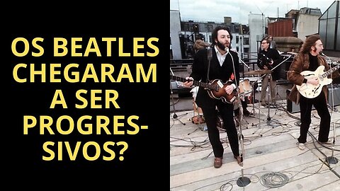 VOCÊ ACHA QUE OS BEATLES FORAM IMPORTANTES PARA O ROCK PROGRESSIVO? SE NÃO, ASSISTA ESTE VÍDEO!