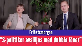 Frihetsmorgon - "Två S-politiker lurade systemet och tog ut dubbla löner"