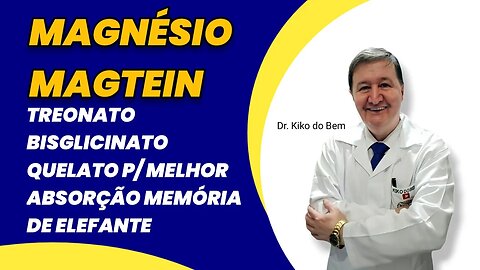 Magnésio Magtein Treonato Bisglicinato Quelato P/ melhor absorção MEMÓRIA DE ELEFANTE 15-99644-8181