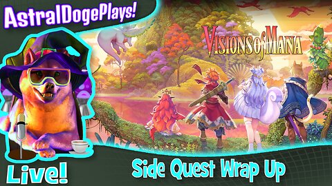 Visions of Mana ~LIVE!~ Side Quest Wrap Up