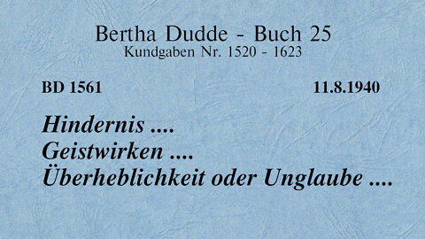 BD 1561 - HINDERNIS .... GEISTWIRKEN .... ÜBERHEBLICHKEIT ODER UNGLAUBE ....