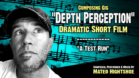 Track Preview - "A Test Run" || From the short film "Depth Perception"