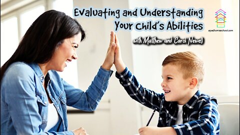 Evaluating and Understanding Your Child’s Abilities