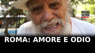 Roma amore e odio